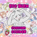 Eto Bleh YCH CUSTOM Sticker (x5 stickers + digital copy!)
